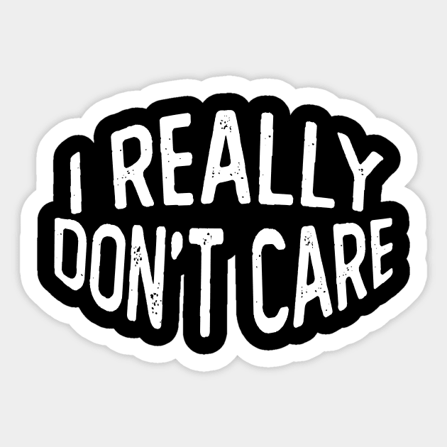 I Really Don't Care curved Sticker by Netcam